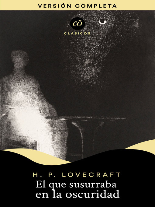Title details for El que susurra en la oscuridad by H. P. Lovecraft - Wait list